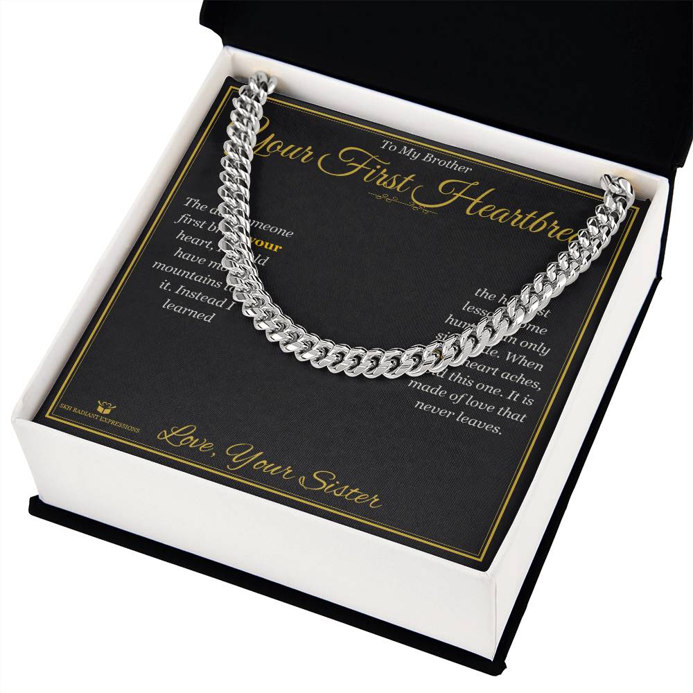 Your First Heartbreak - Cuban Link Chain for Brother - personalized keepsake gift from SKH Radiant Expressions