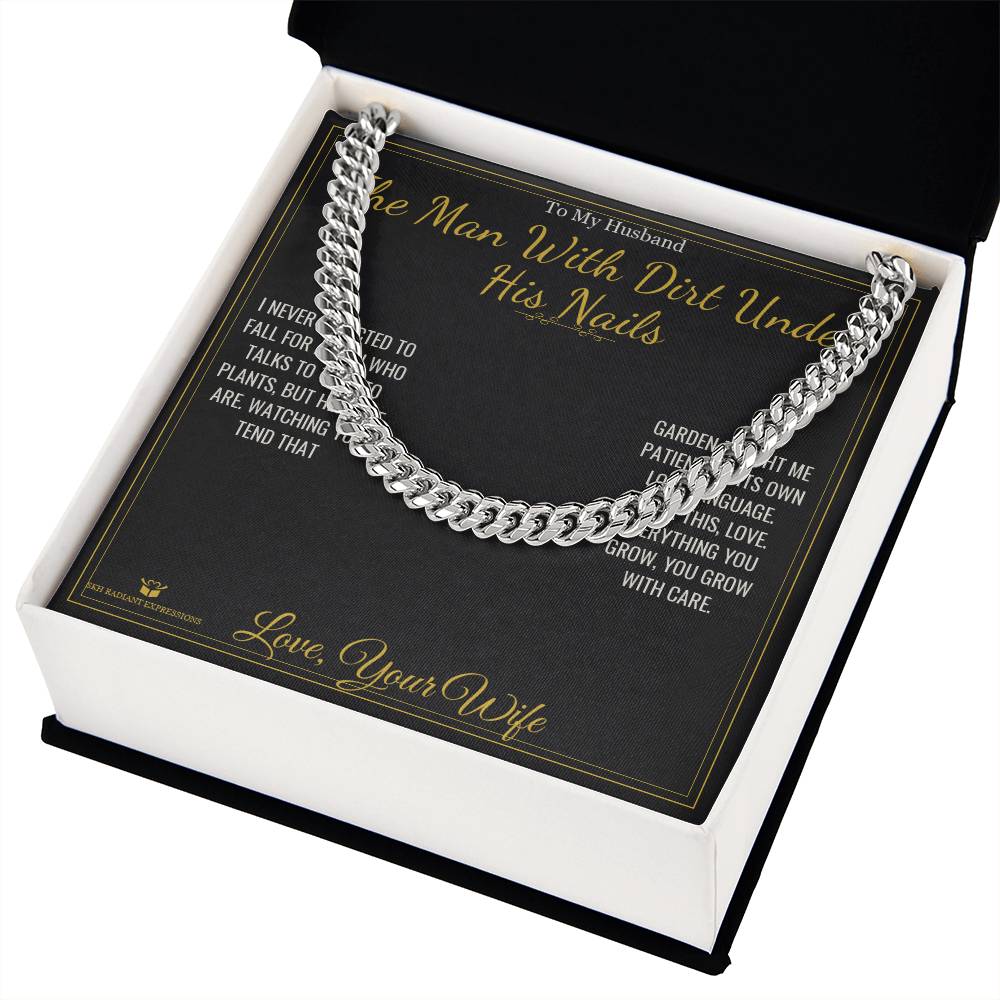 The Man With Dirt Under His Nails - Cuban Link Chain for Husband - personalized keepsake gift from SKH Radiant Expressions