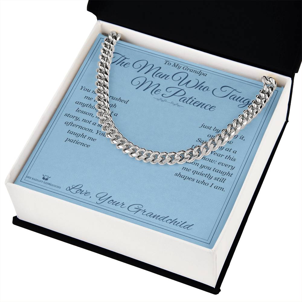 The Man Who Taught Me Patience - Cuban Link Chain for Grandfather - personalized keepsake gift from SKH Radiant Expressions