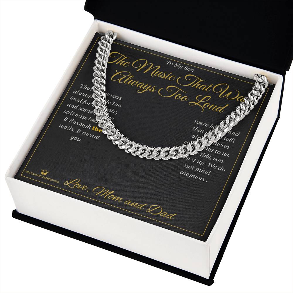 The Music That Was Always Too Loud - Cuban Link Chain for Son - personalized keepsake gift from SKH Radiant Expressions