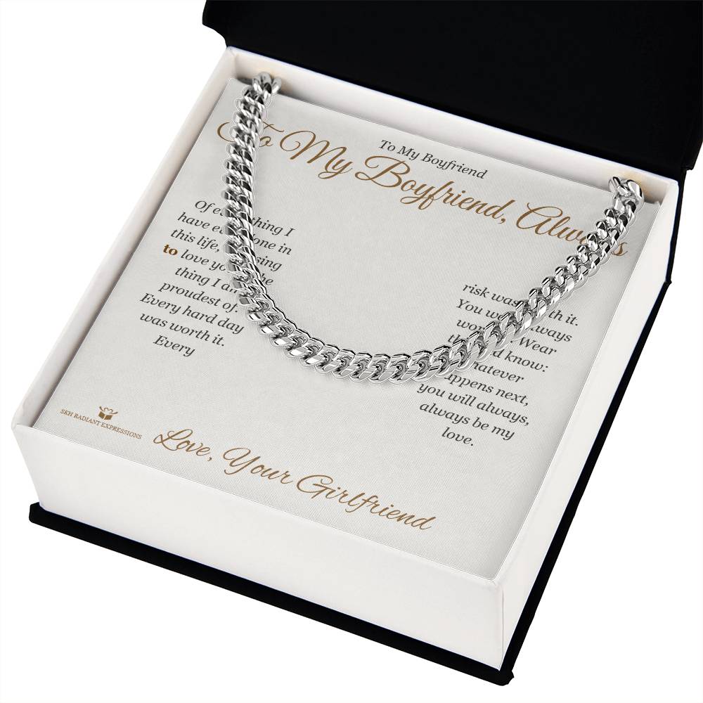 To My Boyfriend, Always - Cuban Link Chain for Boyfriend - personalized keepsake gift from SKH Radiant Expressions