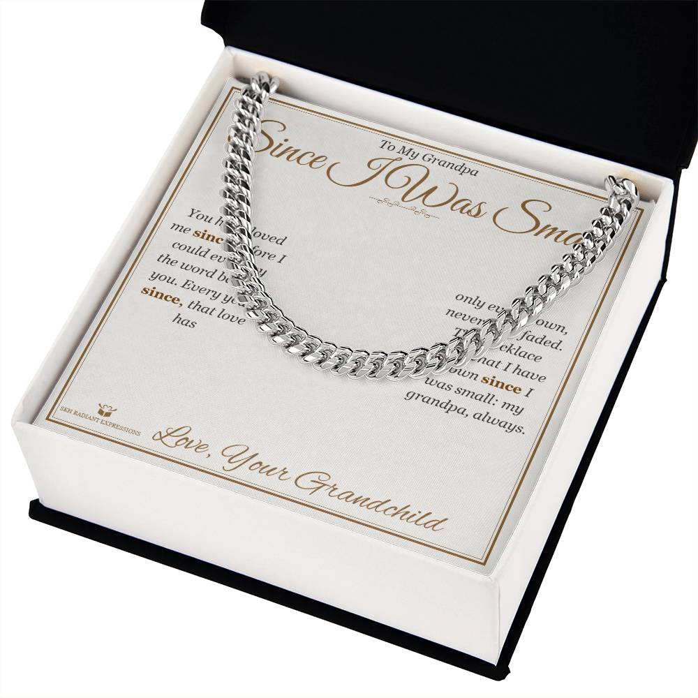 Since I Was Small - Cuban Link Chain for Grandfather - personalized keepsake gift from SKH Radiant Expressions
