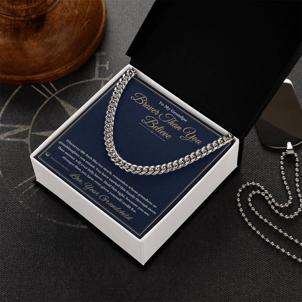 Braver Than You Believe - Cuban Link Chain for Grandfather