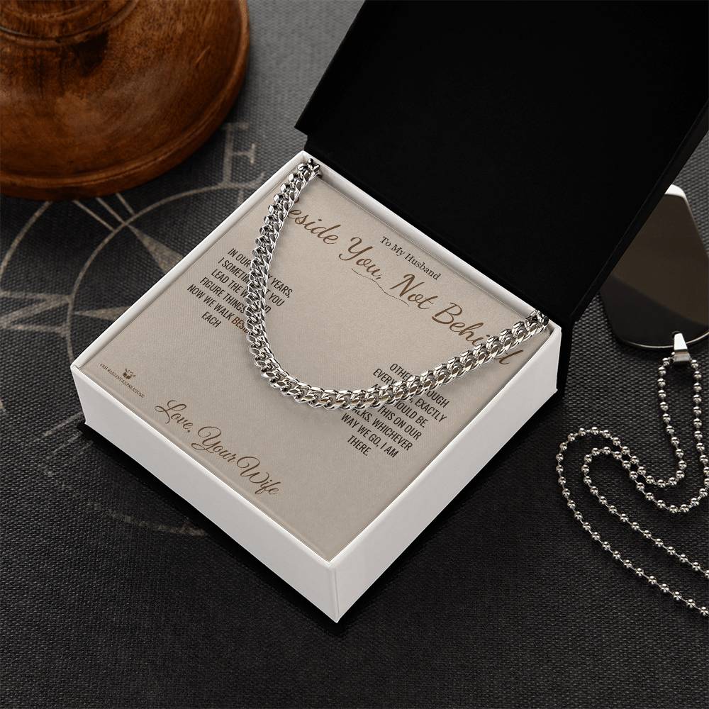Beside You, Not Behind - Cuban Link Chain for Husband - personalized keepsake gift from SKH Radiant Expressions