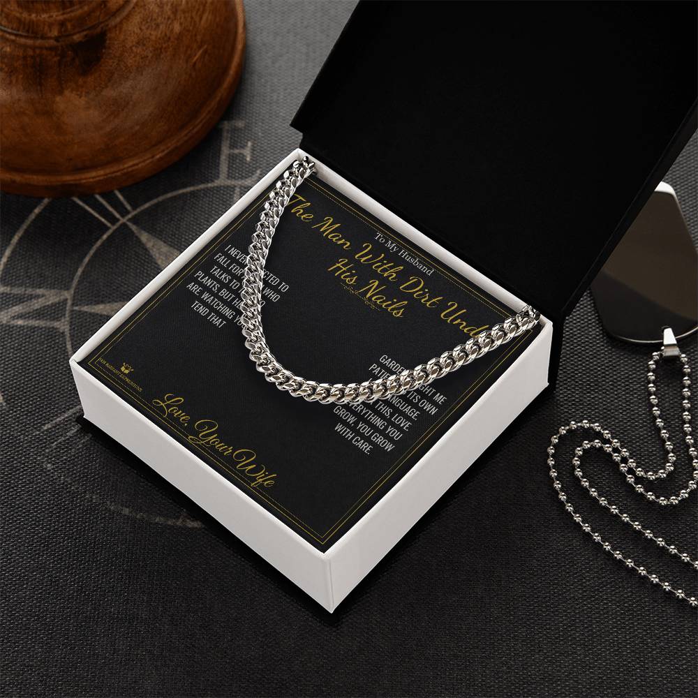 The Man With Dirt Under His Nails - Cuban Link Chain for Husband - personalized keepsake gift from SKH Radiant Expressions