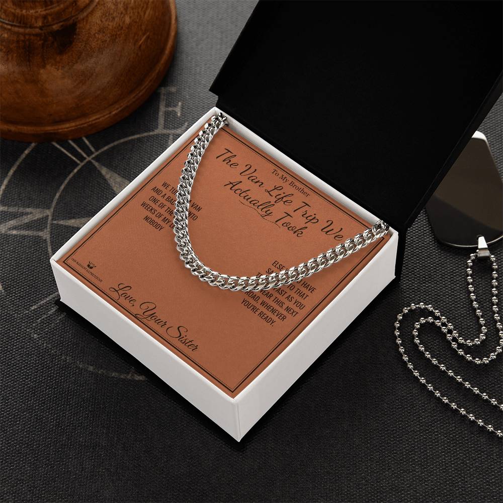 The Van Life Trip We Actually Took - Cuban Link Chain for Brother - personalized keepsake gift from SKH Radiant Expressions