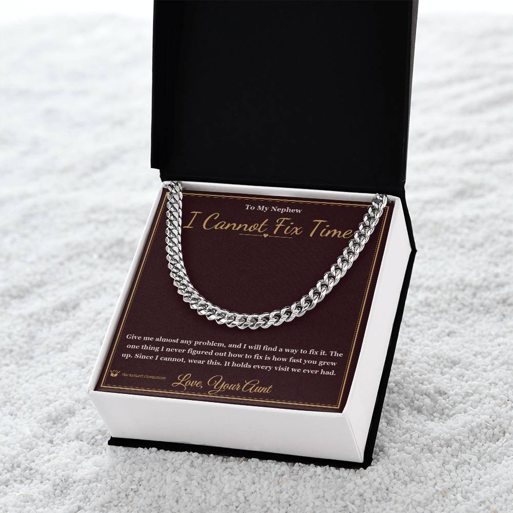 I Cannot Fix Time - Cuban Link Chain for Nephew