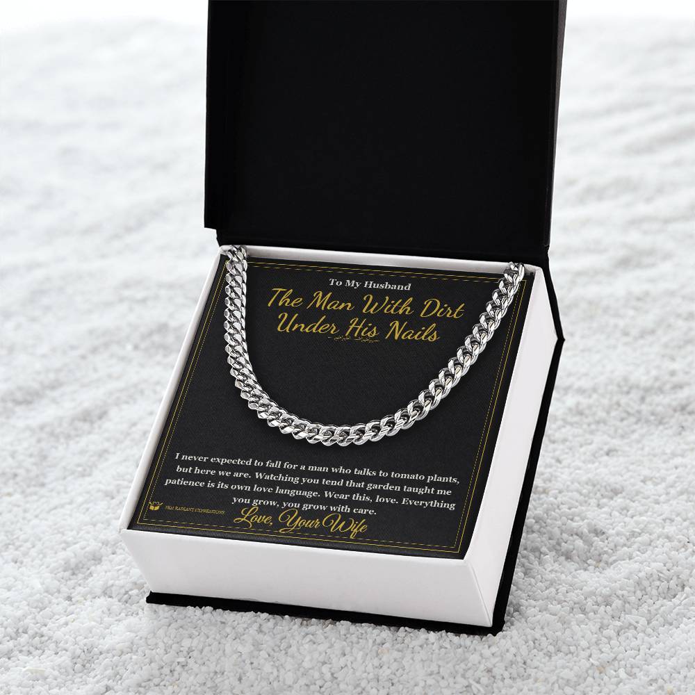 The Man With Dirt Under His Nails - Cuban Link Chain for Husband