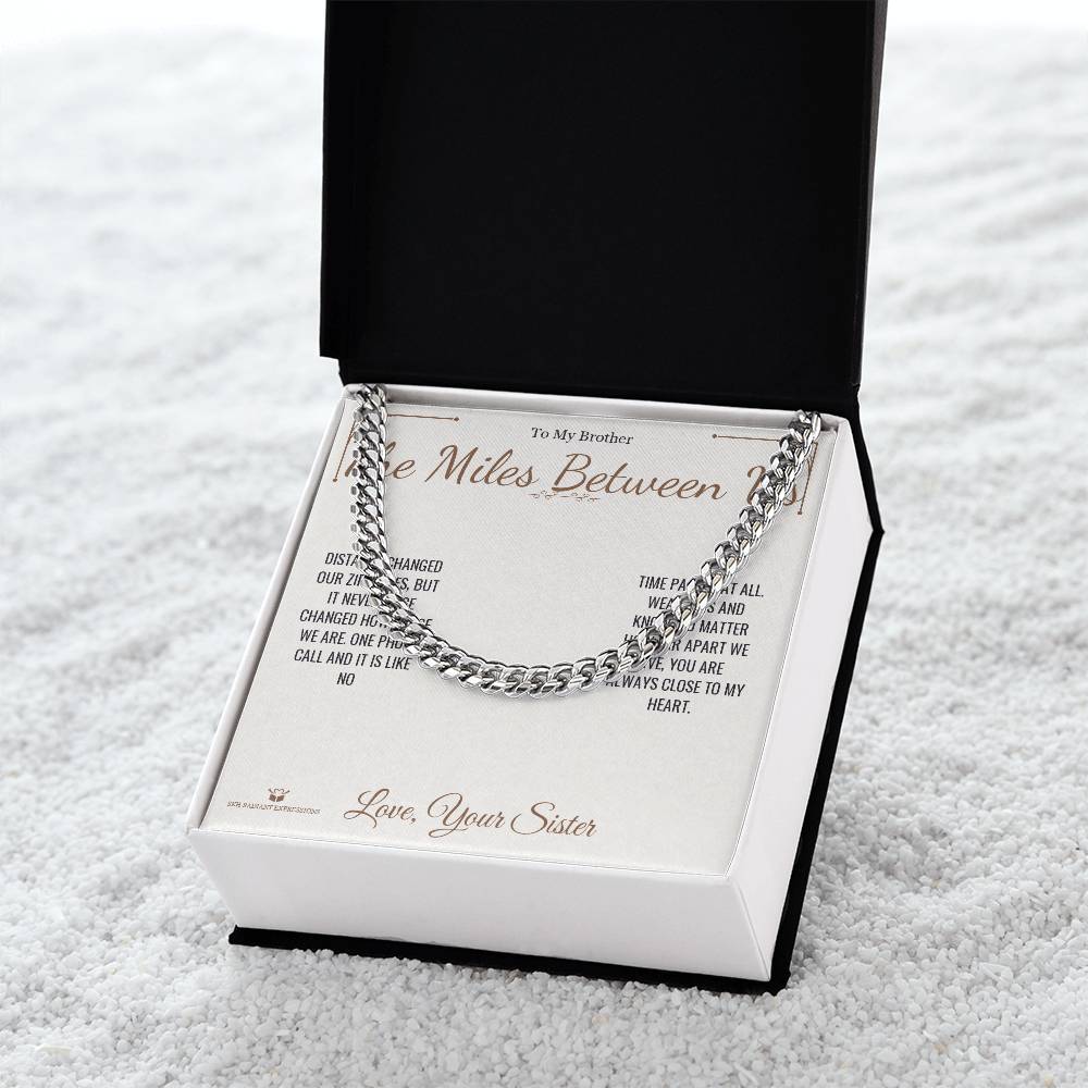 The Miles Between Us - Cuban Link Chain for Brother - personalized keepsake gift from SKH Radiant Expressions