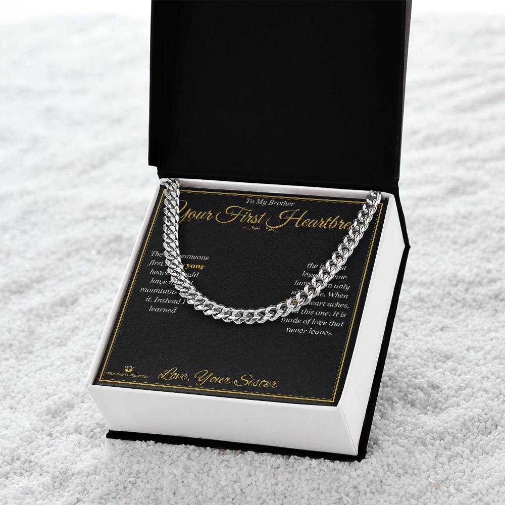 Your First Heartbreak - Cuban Link Chain for Brother