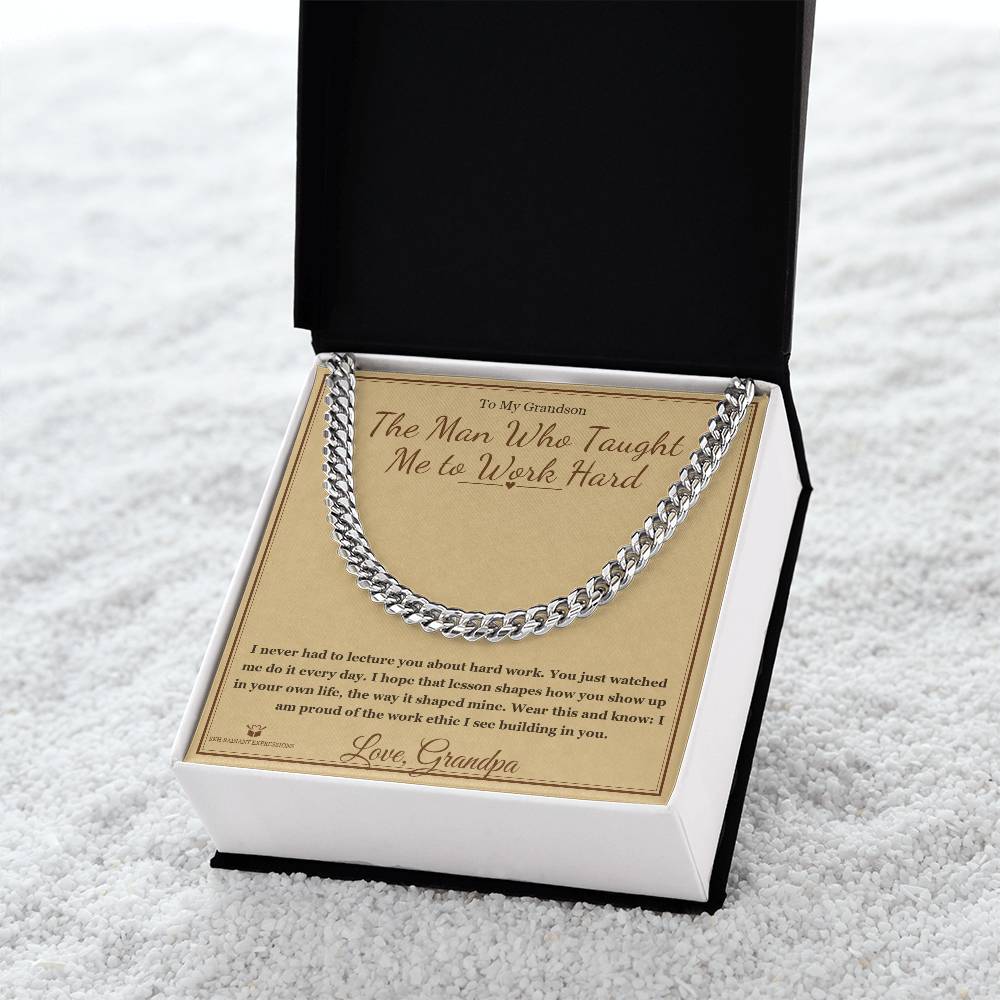 The Man Who Taught Me to Work Hard - Cuban Link Chain for Grandson