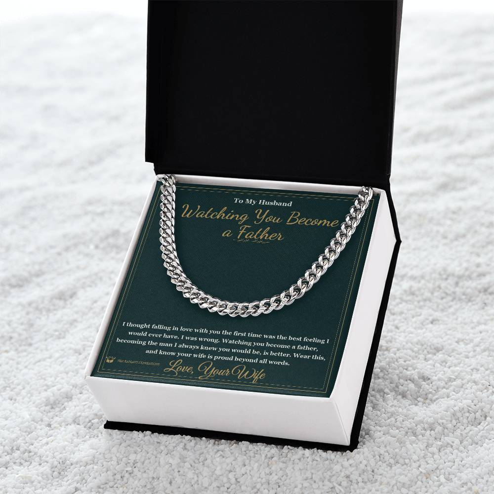 Watching You Become a Father - Cuban Link Chain for Husband