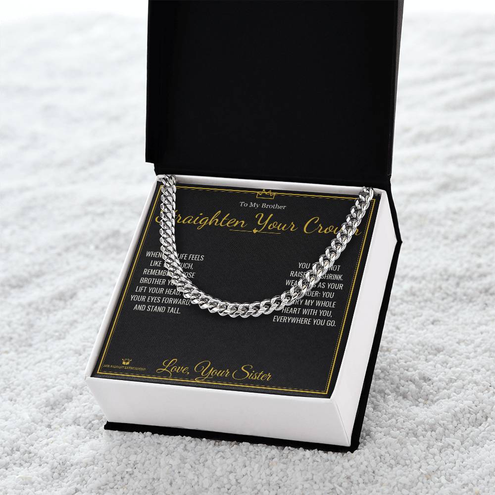 Straighten Your Crown - Cuban Link Chain for Brother