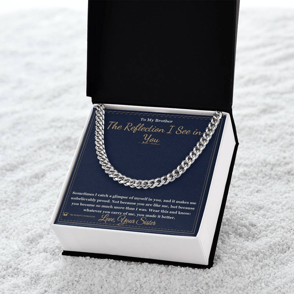 The Reflection I See in You - Cuban Link Chain for Brother
