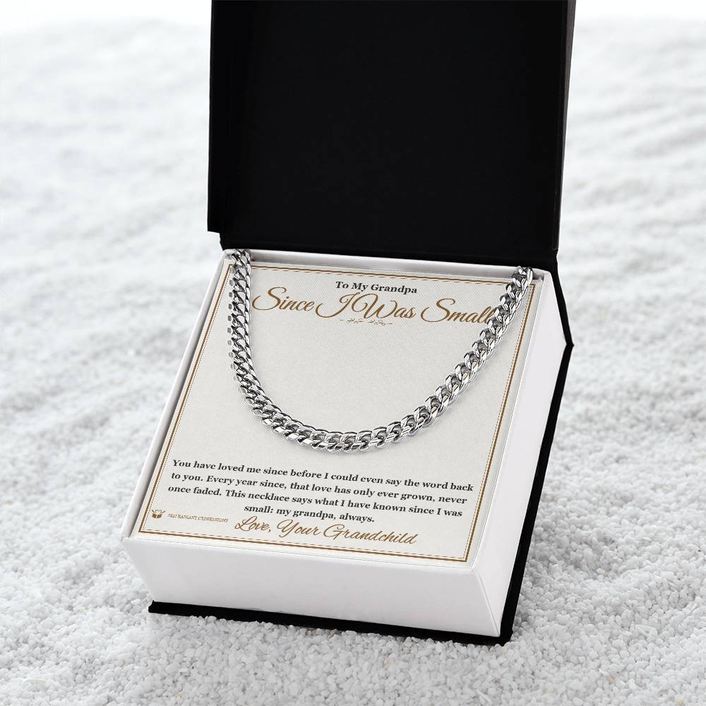 Since I Was Small - Cuban Link Chain for Grandfather