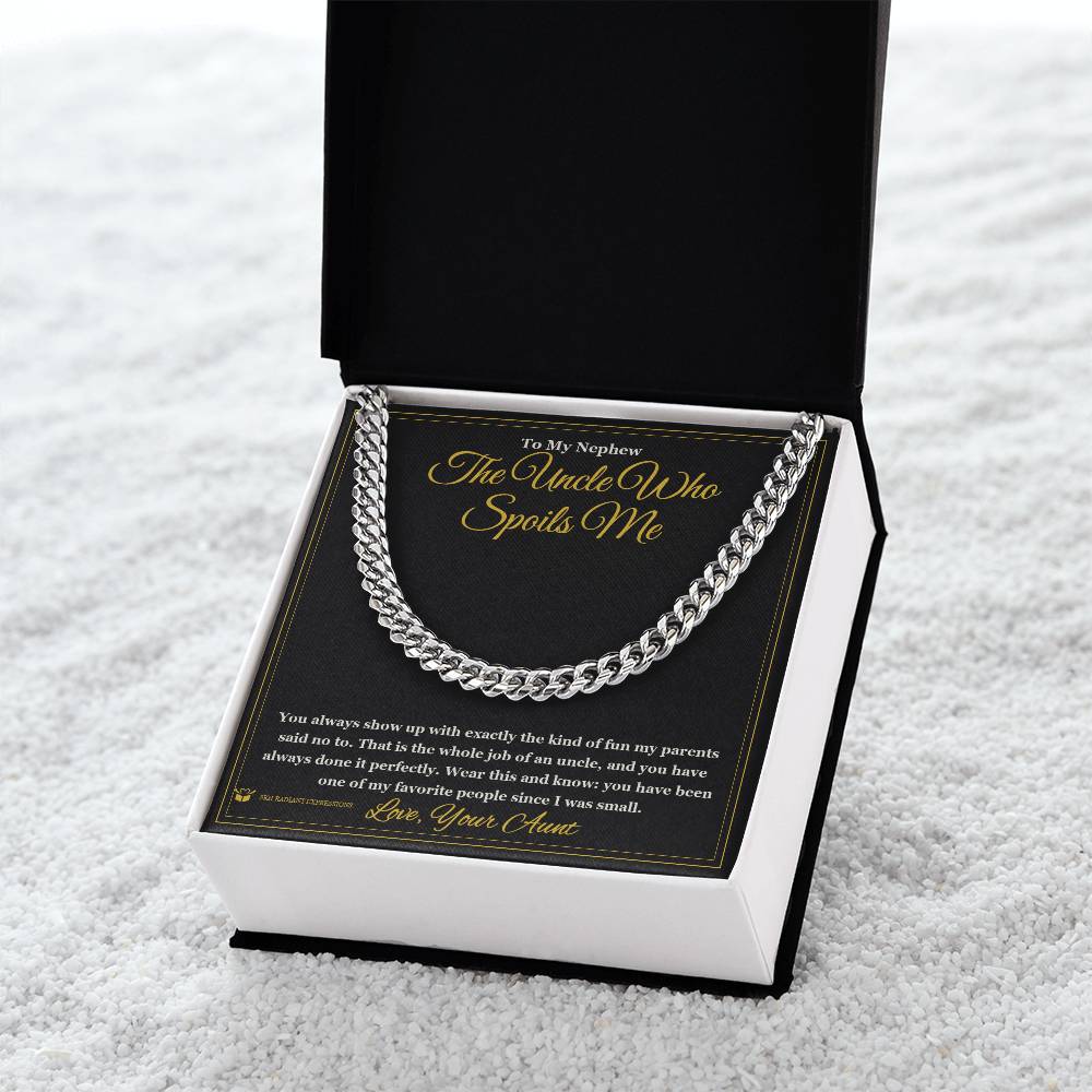 The Uncle Who Spoils Me - Cuban Link Chain for Nephew