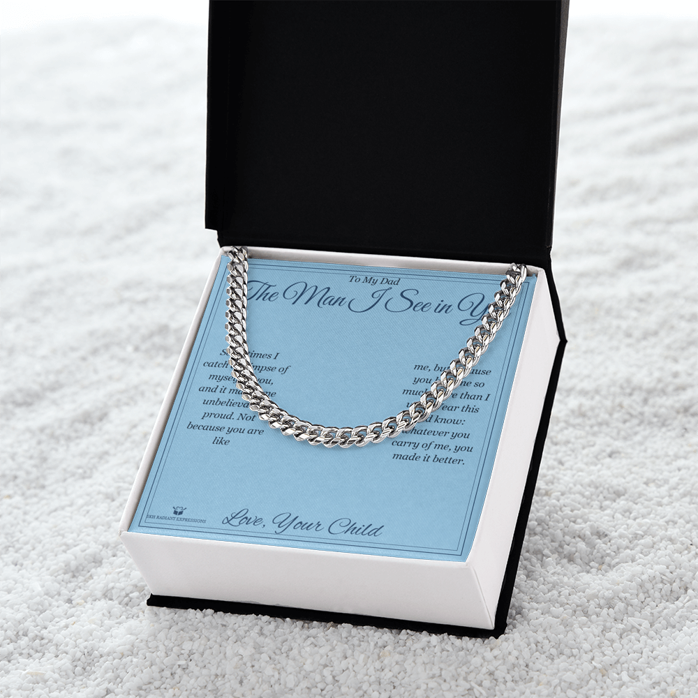The Man I See in You - Cuban Link Chain for Dad