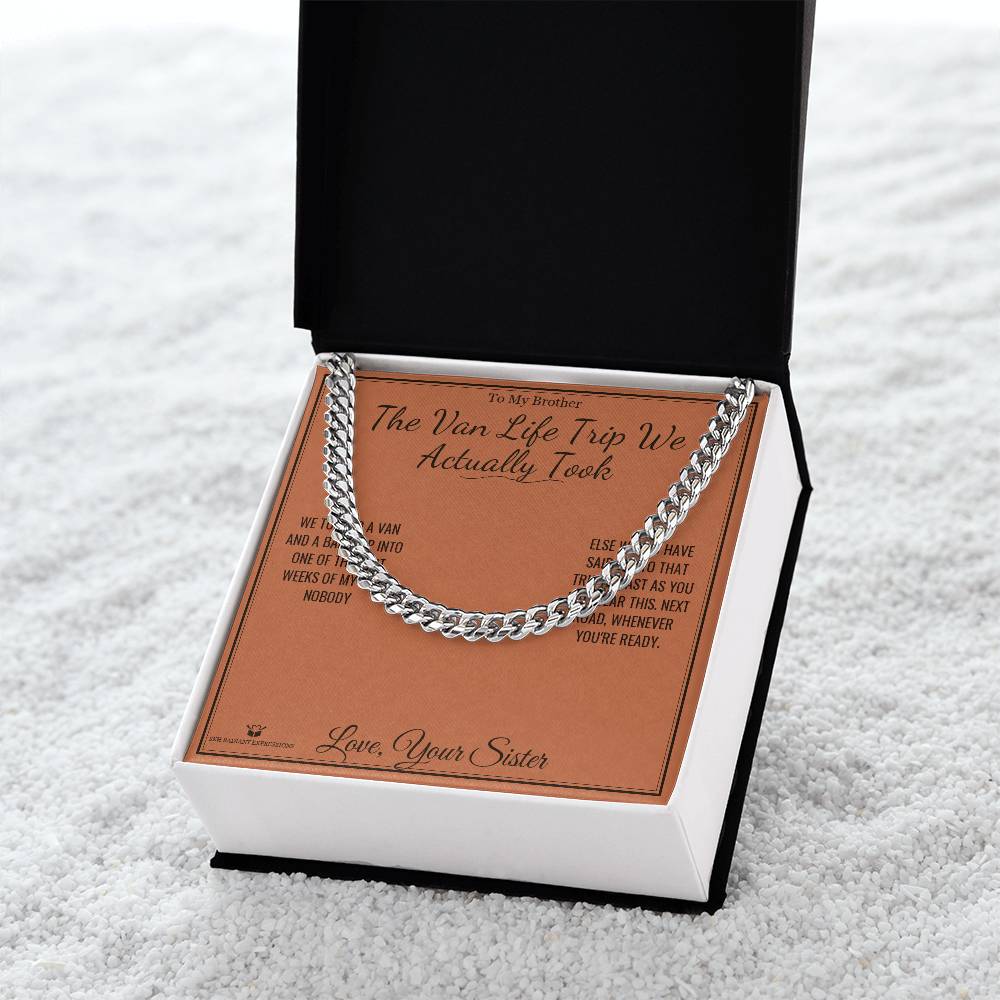 The Van Life Trip We Actually Took - Cuban Link Chain for Brother - personalized keepsake gift from SKH Radiant Expressions