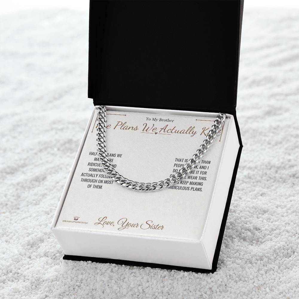 The Plans We Actually Kept - Cuban Link Chain for Brother - personalized keepsake gift from SKH Radiant Expressions