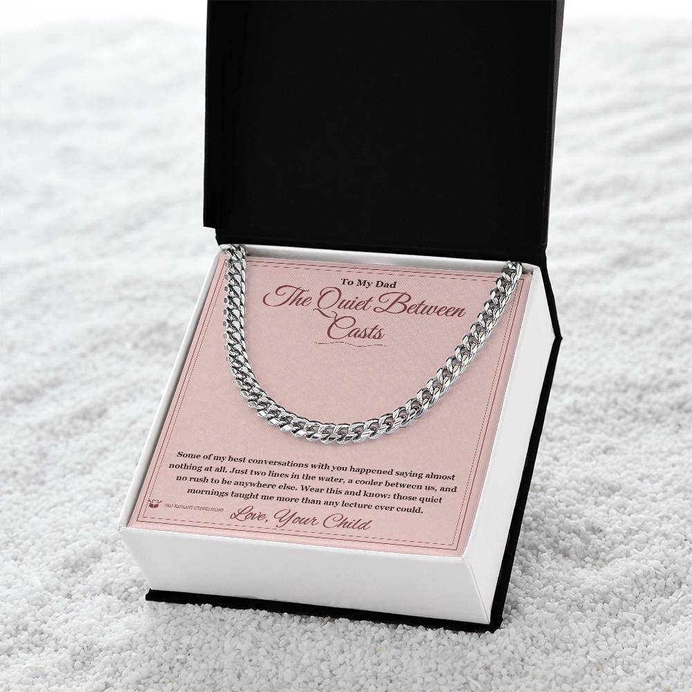 The Quiet Between Casts - Cuban Link Chain for Dad