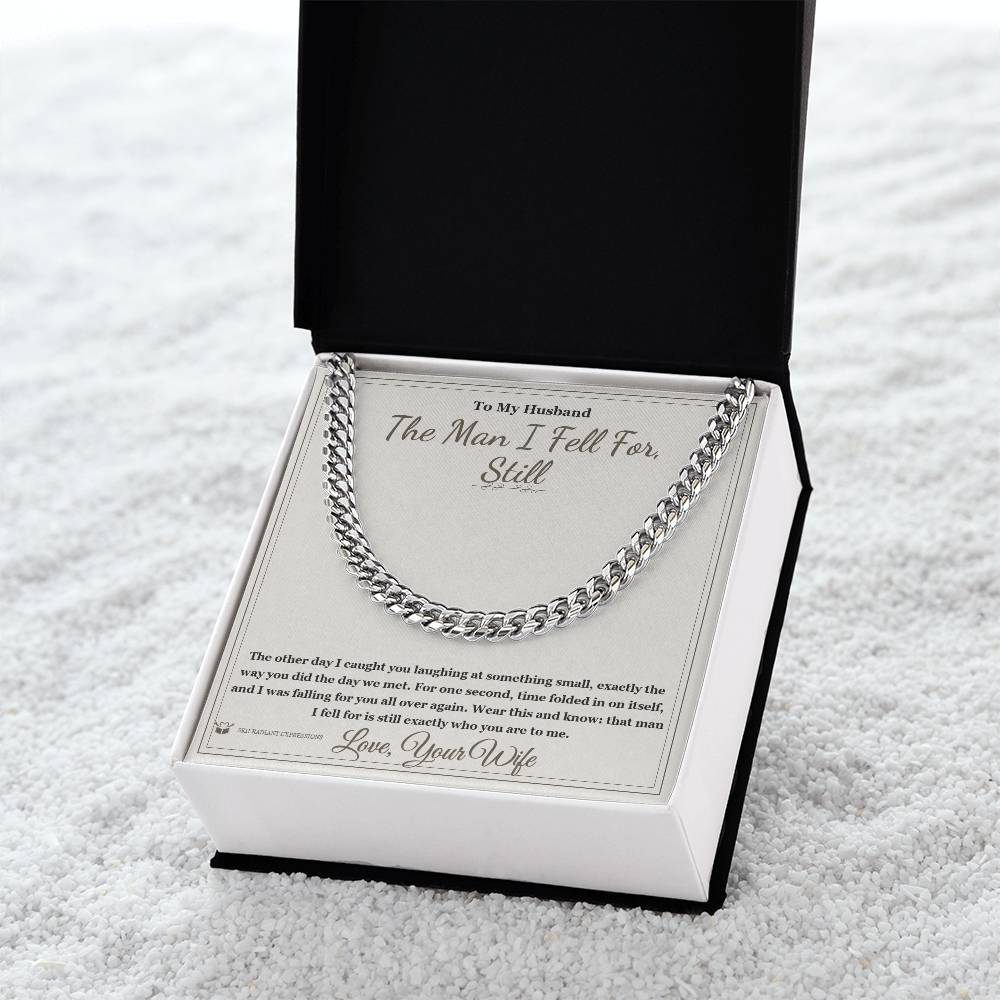 The Man I Fell For, Still - Cuban Link Chain for Husband