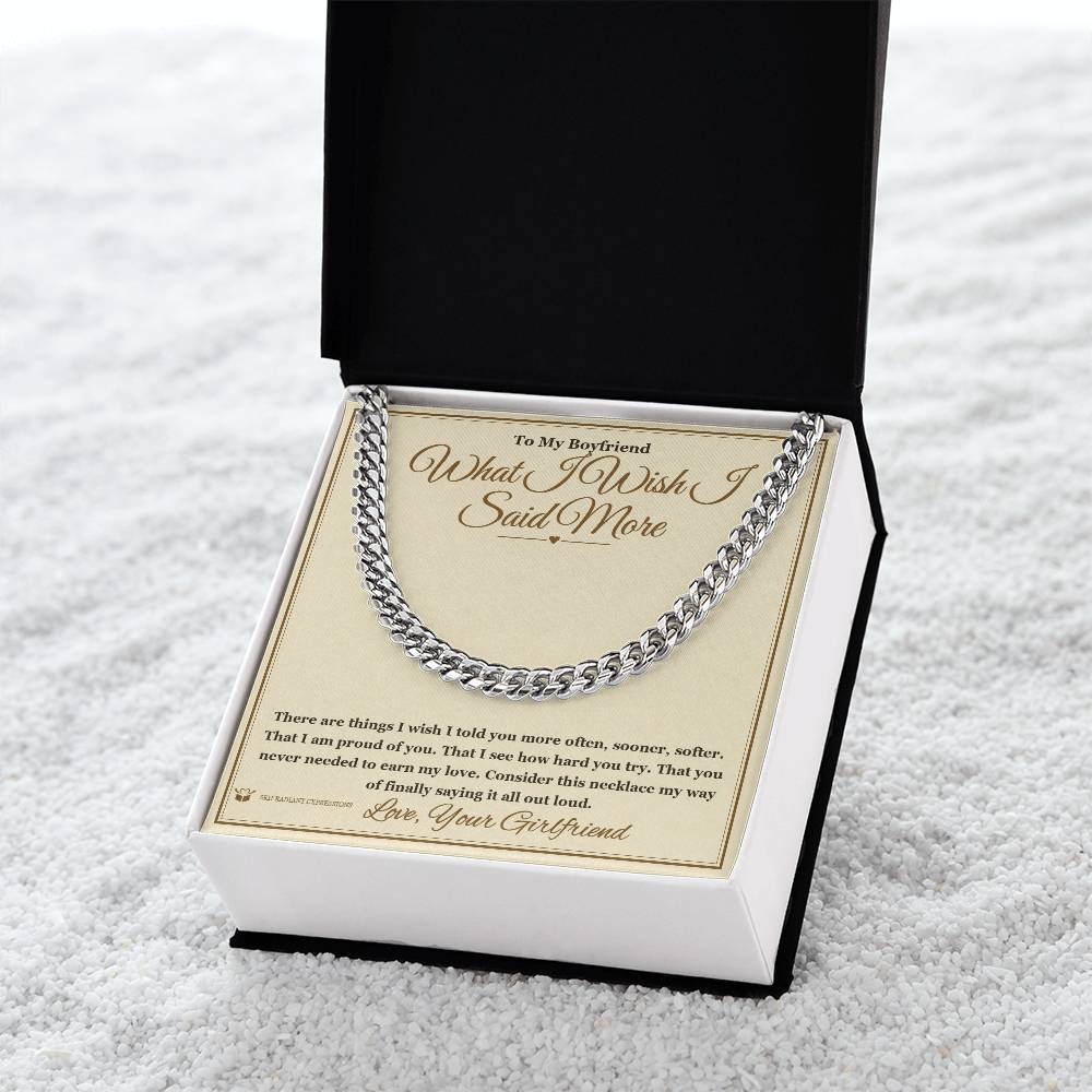 What I Wish I Said More - Cuban Link Chain for Boyfriend
