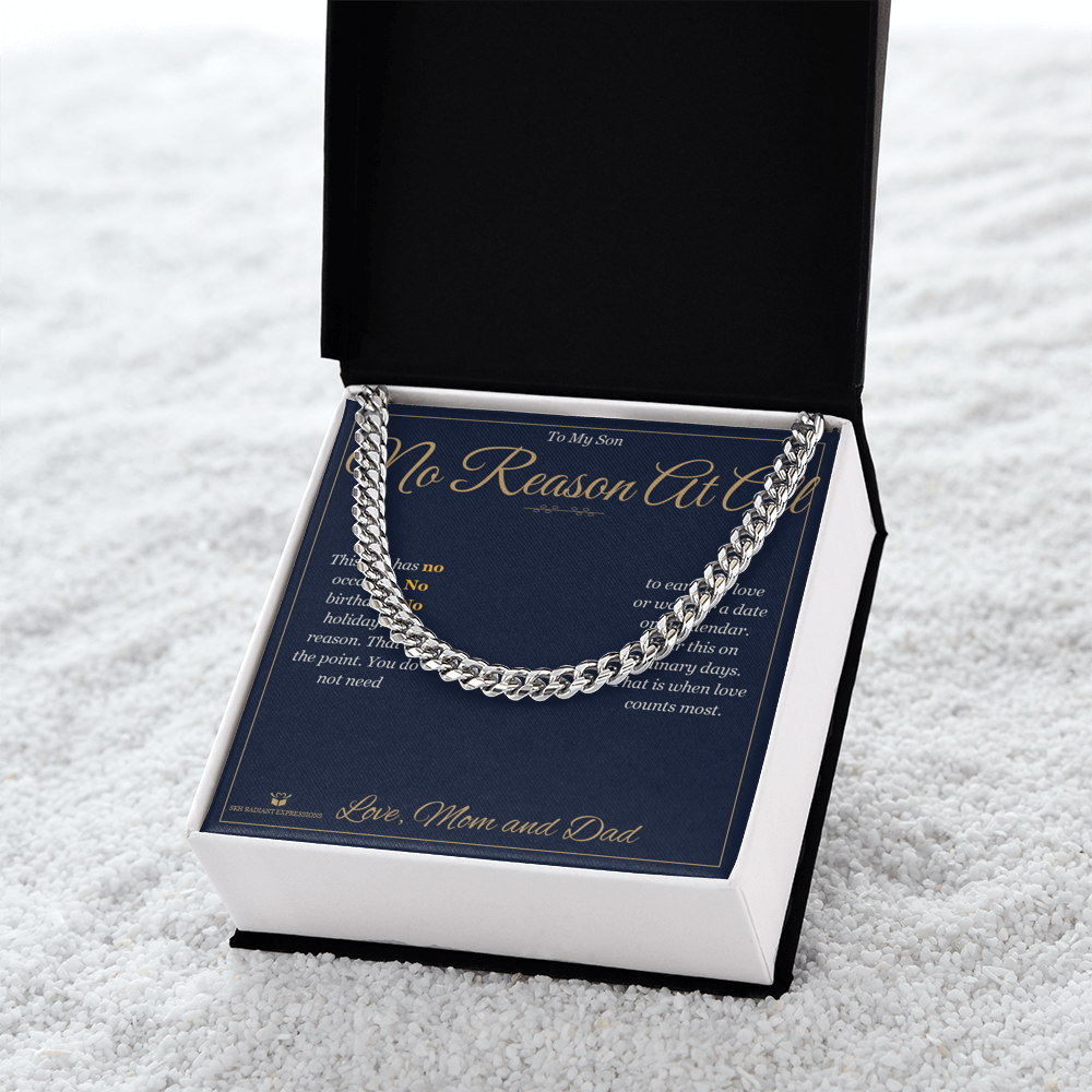 No Reason At All - Cuban Link Chain for Son - personalized keepsake gift from SKH Radiant Expressions