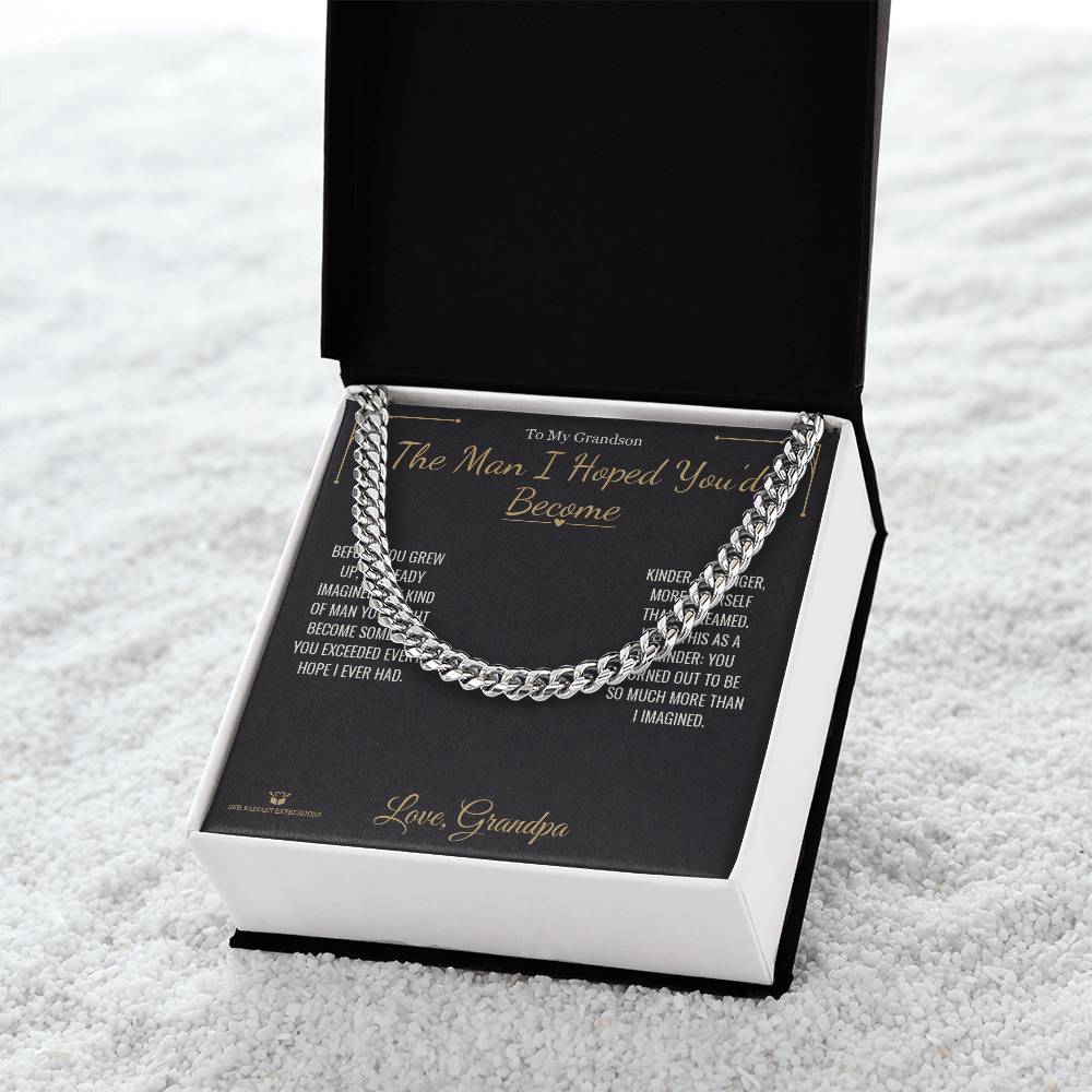 The Man I Hoped You'd Become - Cuban Link Chain for Grandson