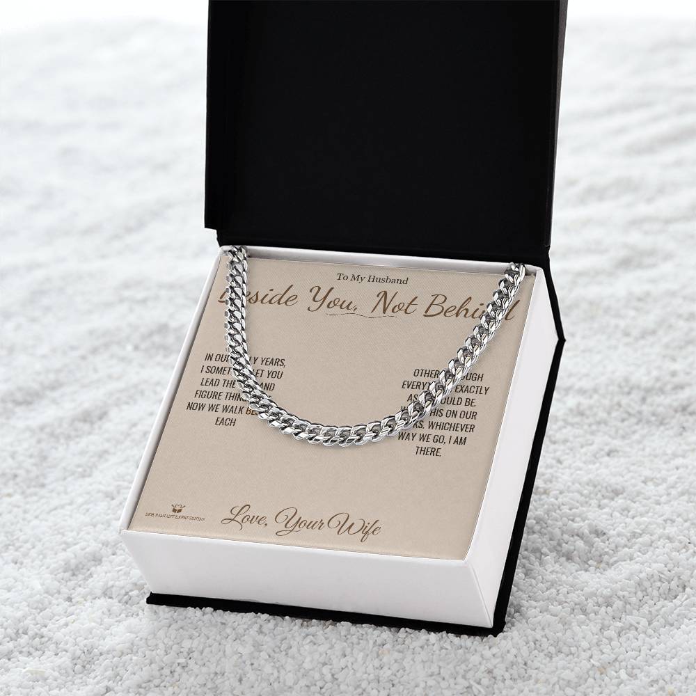 Beside You, Not Behind - Cuban Link Chain for Husband - personalized keepsake gift from SKH Radiant Expressions