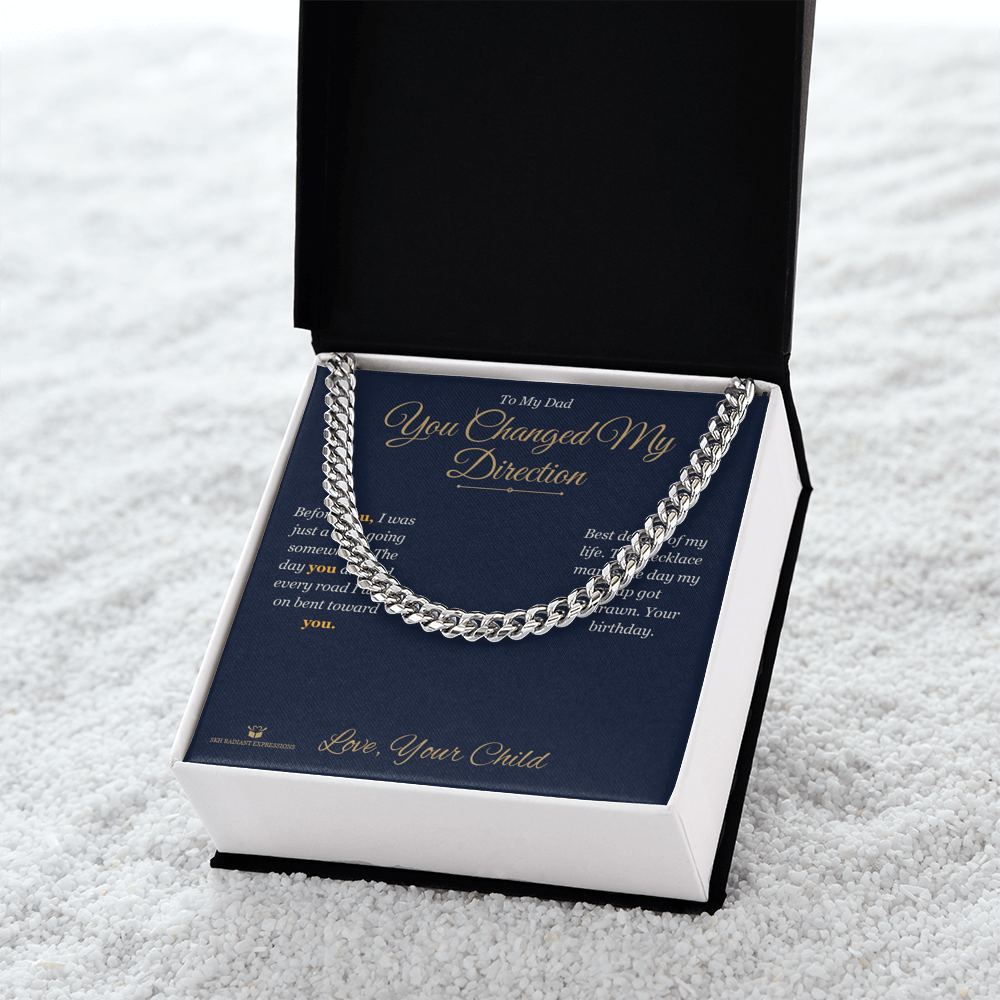 You Changed My Direction - Cuban Link Chain for Dad