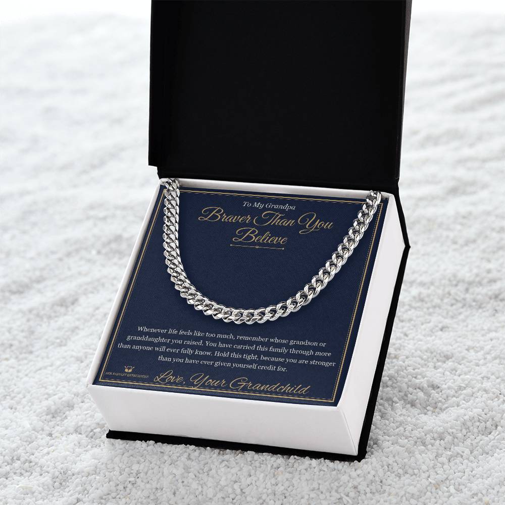 Braver Than You Believe - Cuban Link Chain for Grandfather