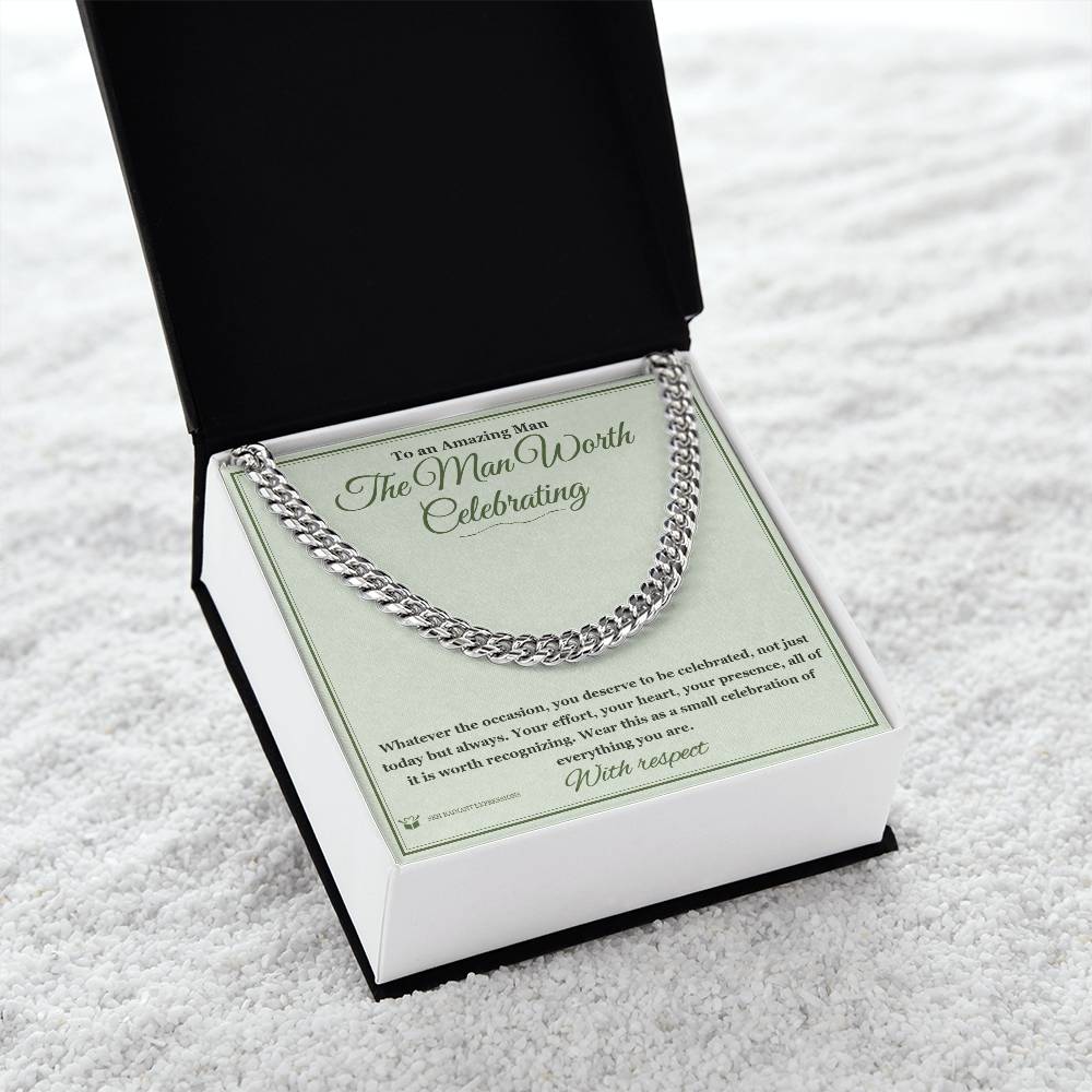 The Man Worth Celebrating - Cuban Link Chain for Him