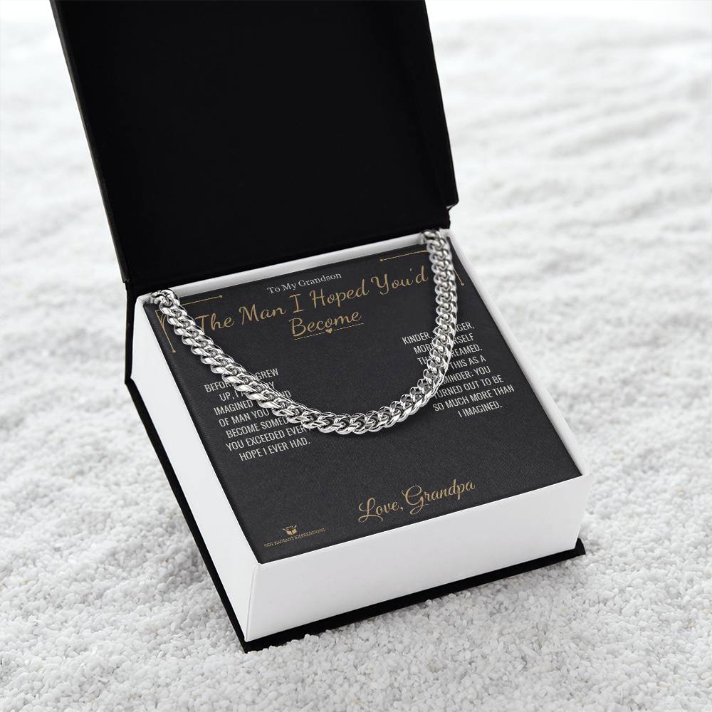 The Man I Hoped You'd Become - Cuban Link Chain for Grandson