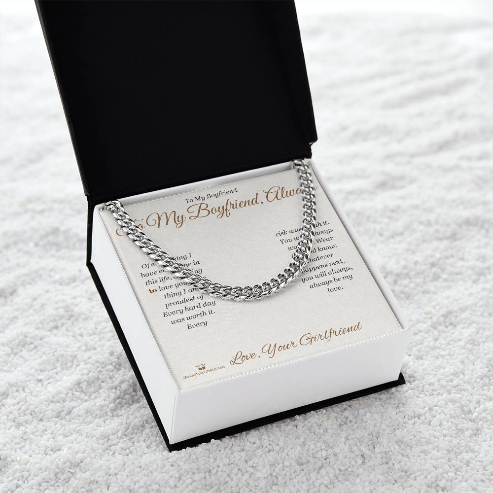 To My Boyfriend, Always - Cuban Link Chain for Boyfriend - personalized keepsake gift from SKH Radiant Expressions
