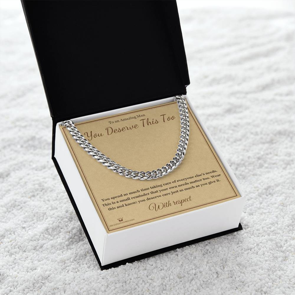 You Deserve This Too - Cuban Link Chain for Him