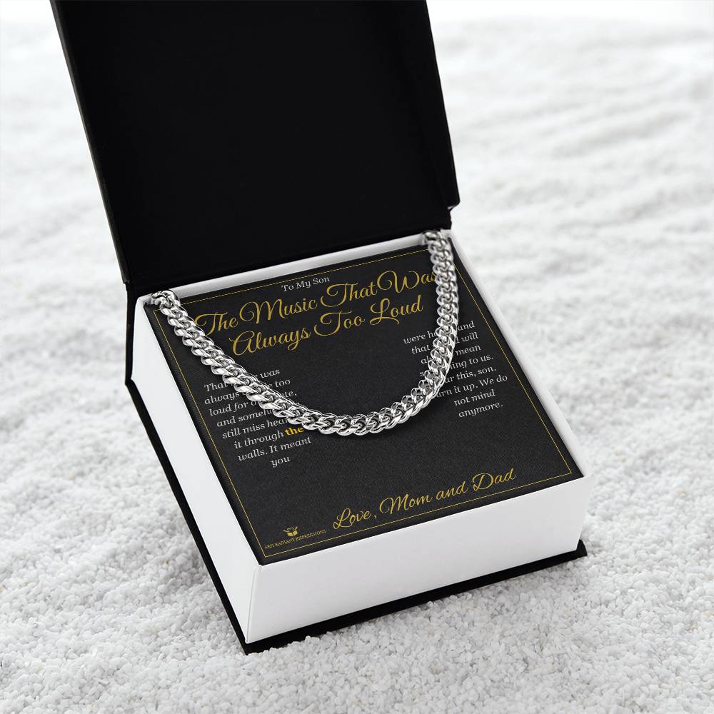 The Music That Was Always Too Loud - Cuban Link Chain for Son