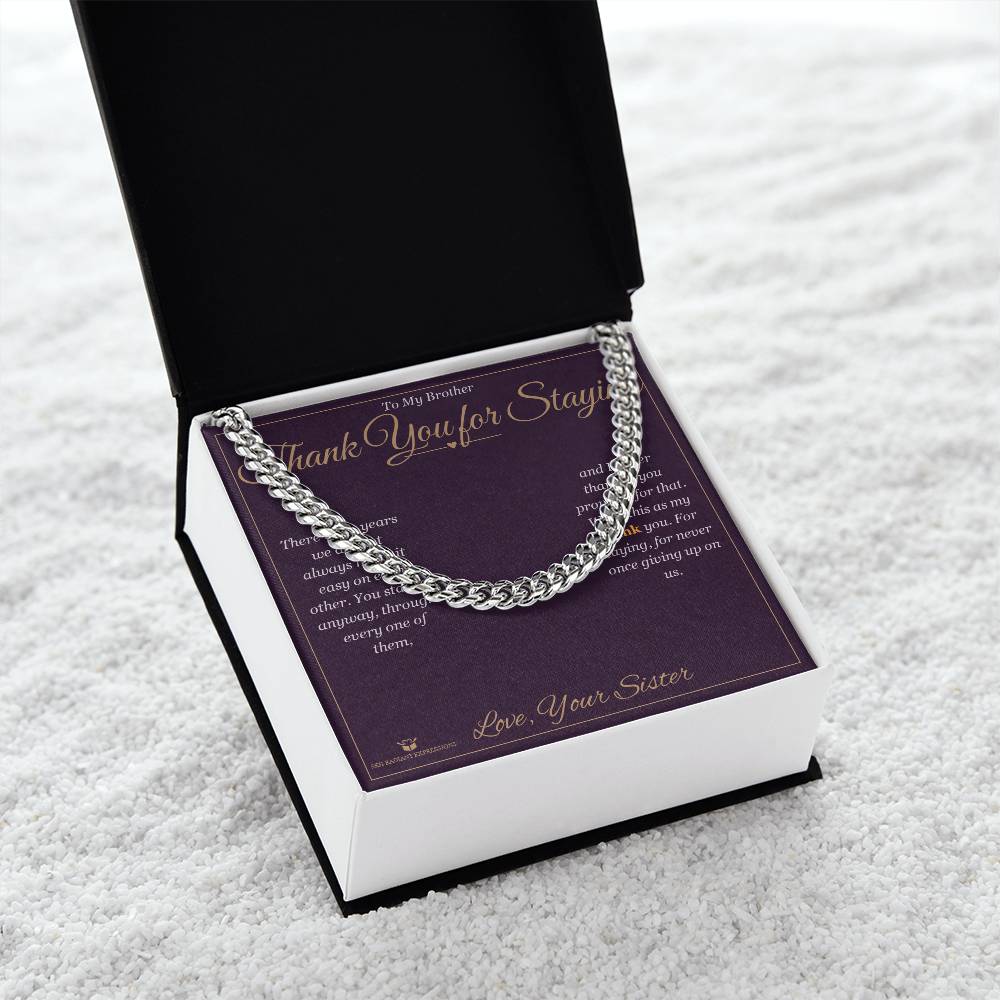 Thank You for Staying - Cuban Link Chain for Brother