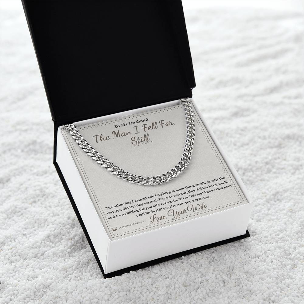 The Man I Fell For, Still - Cuban Link Chain for Husband