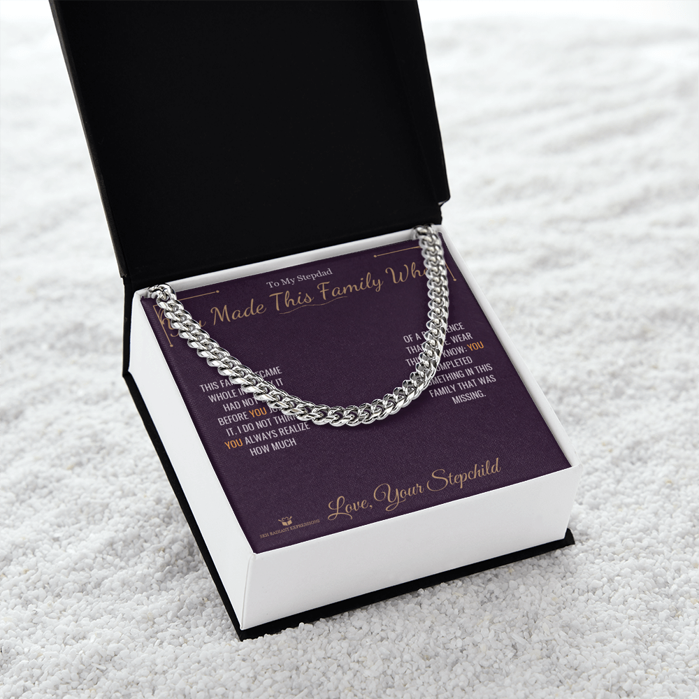 You Made This Family Whole - Cuban Link Chain for Stepdad