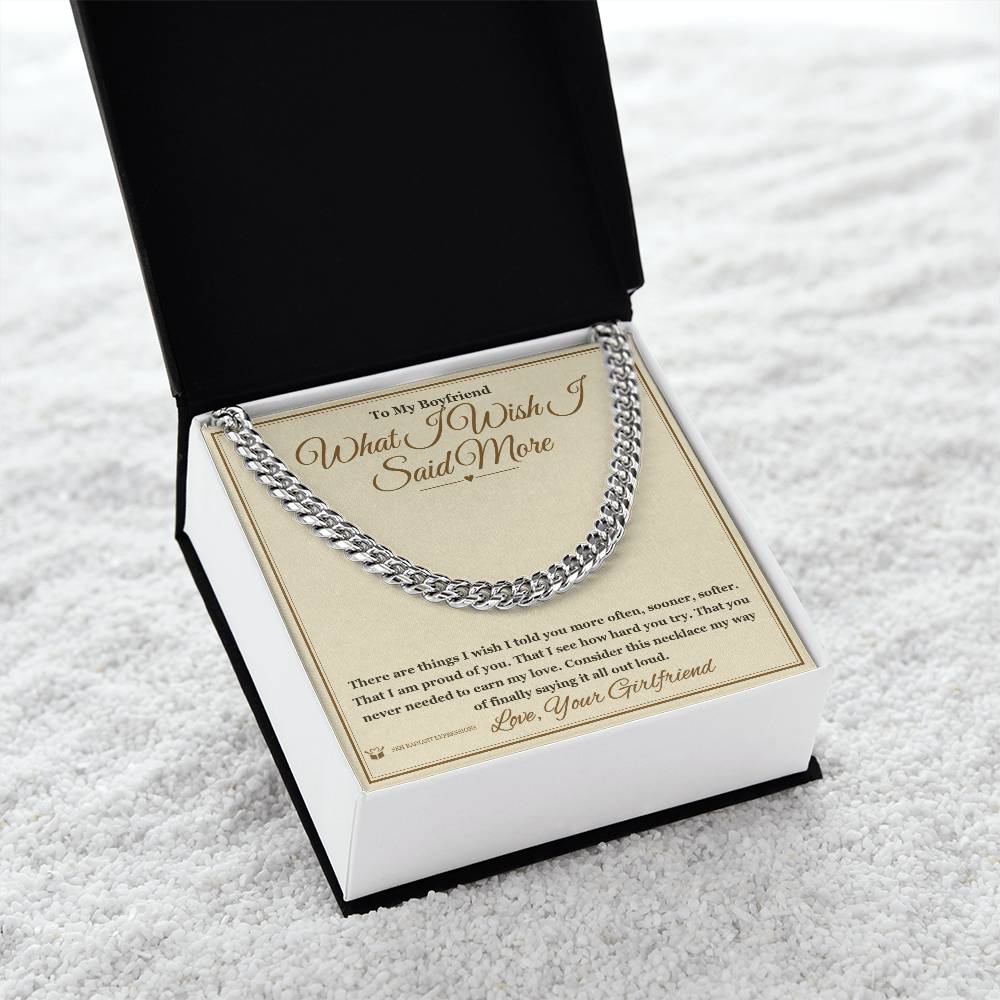 What I Wish I Said More - Cuban Link Chain for Boyfriend