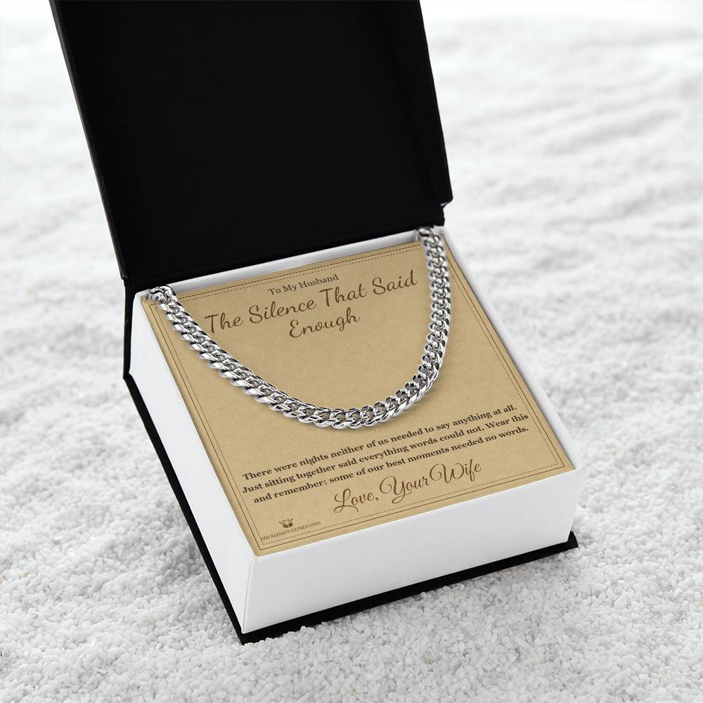 The Silence That Said Enough - Cuban Link Chain for Husband