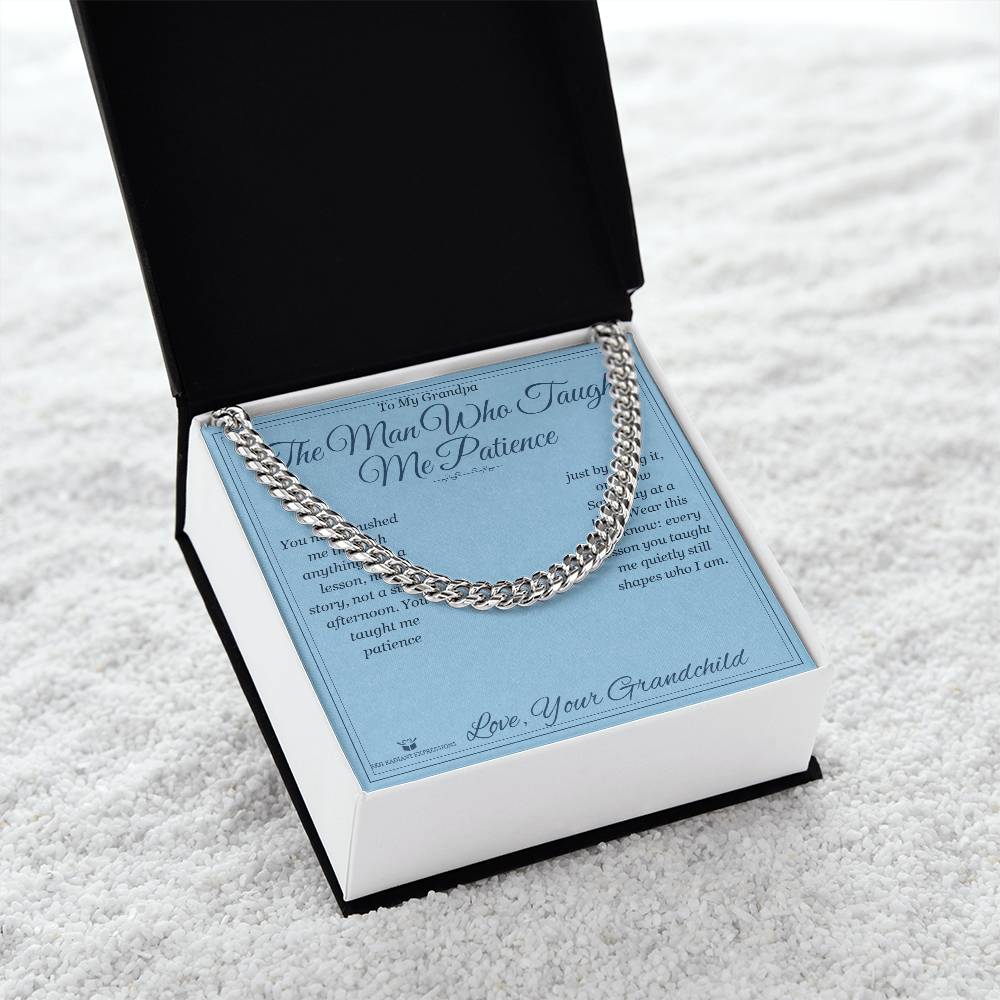 The Man Who Taught Me Patience - Cuban Link Chain for Grandfather - personalized keepsake gift from SKH Radiant Expressions