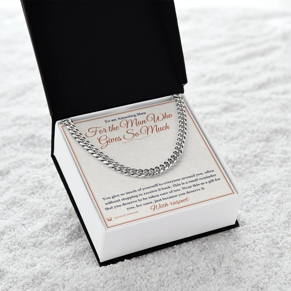 For the Man Who Gives So Much - Cuban Link Chain for Him