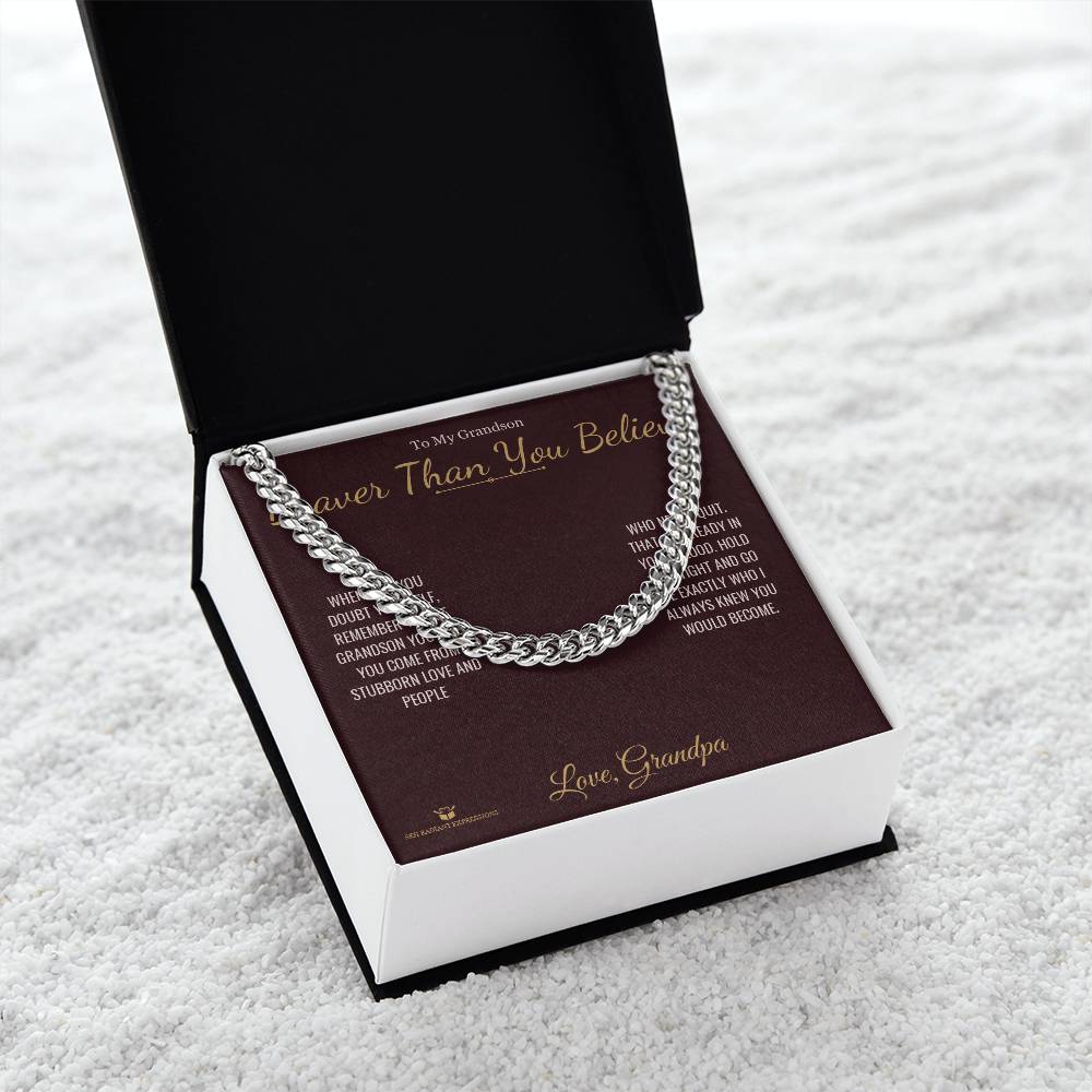 Braver Than You Believe - Cuban Link Chain for Grandson