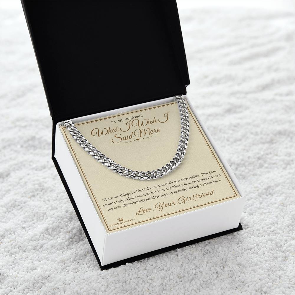 What I Wish I Said More - Cuban Link Chain for Boyfriend