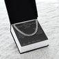 Since the Day You Came Home - Cuban Link Chain for Brother