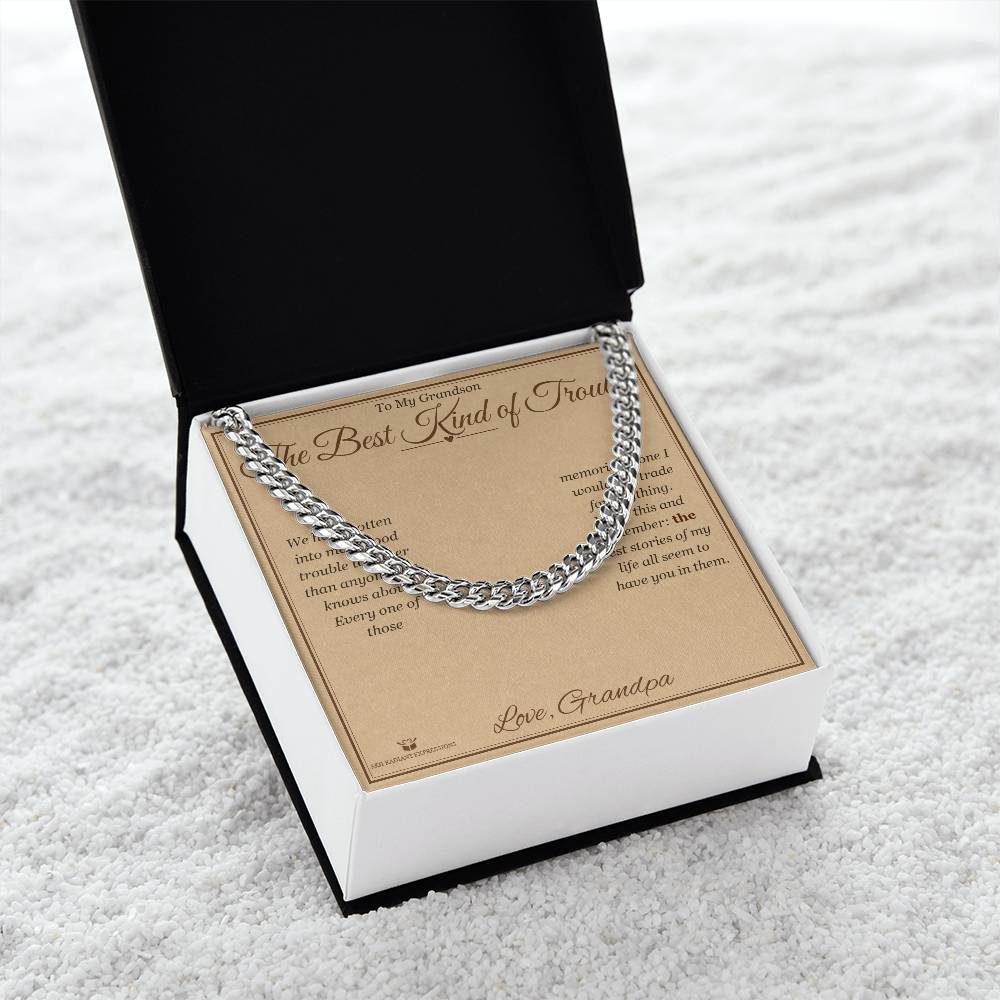 The Best Kind of Trouble - Cuban Link Chain for Grandson