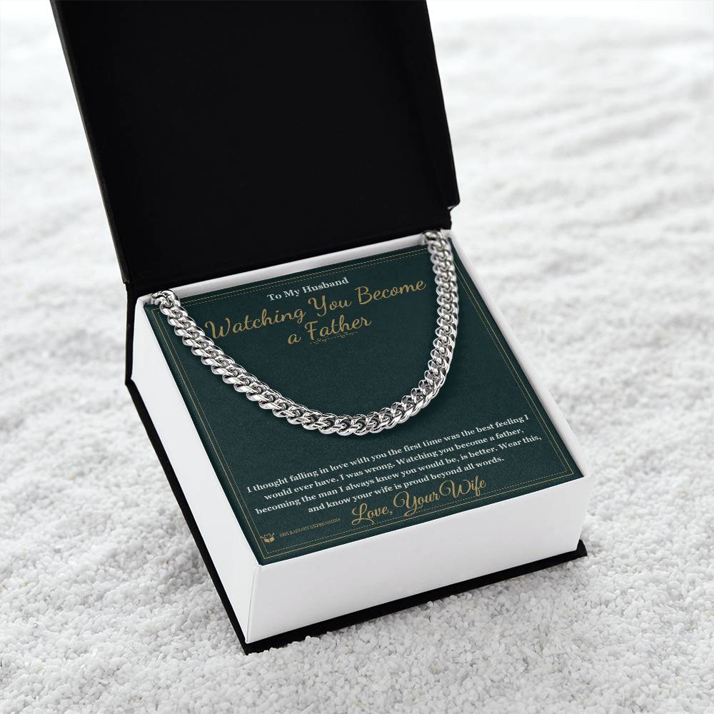 Watching You Become a Father - Cuban Link Chain for Husband