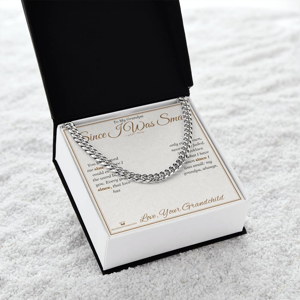 Since I Was Small - Cuban Link Chain for Grandfather - personalized keepsake gift from SKH Radiant Expressions
