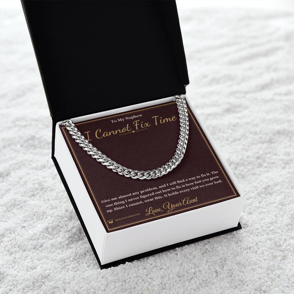 I Cannot Fix Time - Cuban Link Chain for Nephew